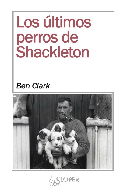 Los últimos perros de Shackleton book cover