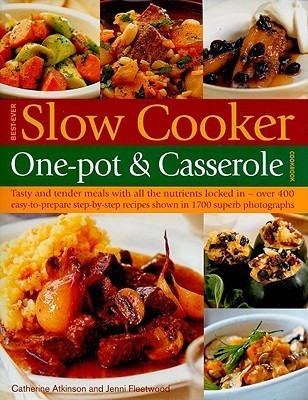 Best-ever Slow Cooker, One-pot and Casserole Cookbook book cover