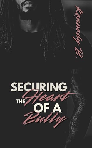 Securing the Heart of a Bully book cover