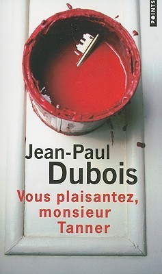 Vous plaisantez, monsieur Tanner book cover