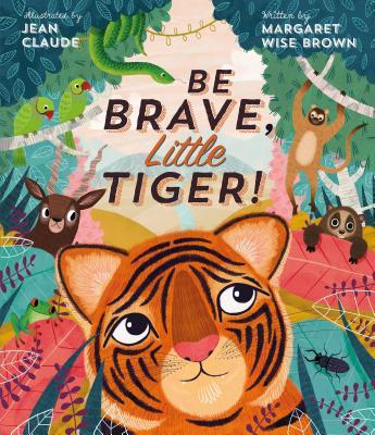 Be Brave, Little Tiger! book cover