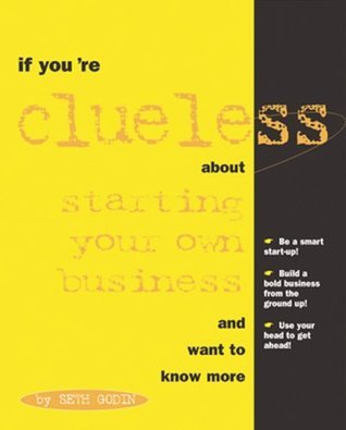 If You're Clueless about Starting Your Own Business book cover