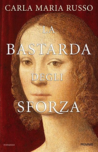 La bastarda degli Sforza book cover
