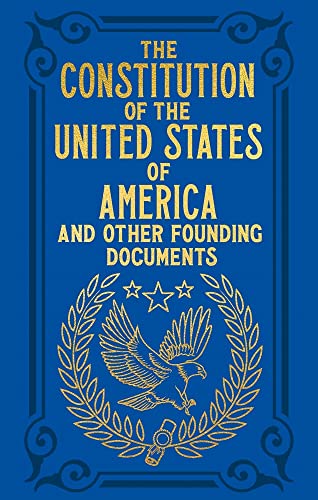 The Constitution of the United States of America and Other Founding Documents book cover