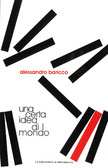 Una certa idea di mondo by Baricco, Alessandro (2013) Perfect Paperback book cover