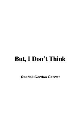 But, I Don't Think book cover