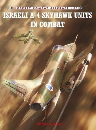 Israeli A-4 Skyhawk Units in Combat book cover