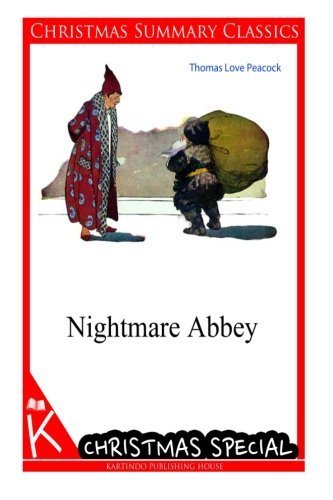 Nightmare Abbey [Christmas Summary Classics] by Thomas Love Peacock book cover