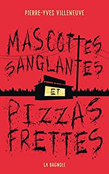 Mascottes sanglantes et pizzas frettes book cover