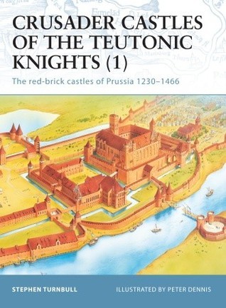 Crusader Castles of the Teutonic Knights (1) book cover