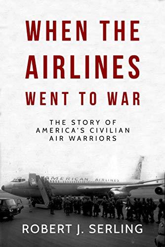 When the Airlines Went to War book cover