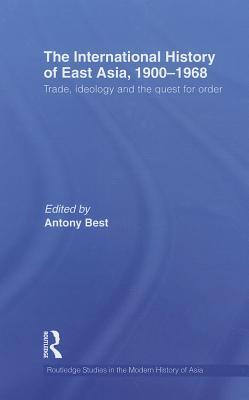 The International History of East Asia, 1900-1968 book cover