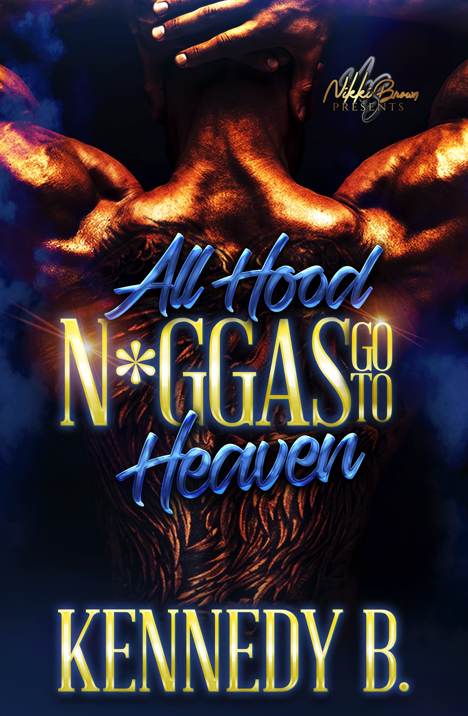 All Hood N*ggas Go To Heaven book cover