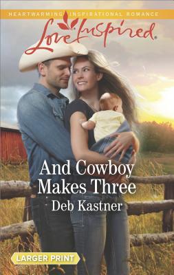 And Cowboy Makes Three book cover