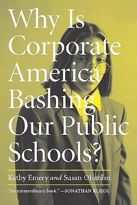 Why Is Corporate America Bashing Our Public Schools? book cover