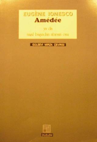 Amédée, ya da nasıl başından atarsın onu book cover