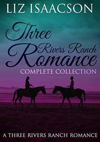 Three Rivers Ranch Complete Collection book cover