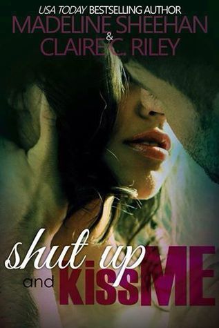 Shut Up and Kiss Me book cover