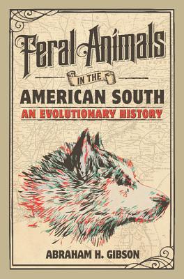 Feral Animals in the American South book cover