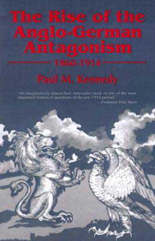 The Rise of the Anglo-German Antagonism, 1860-1914 book cover