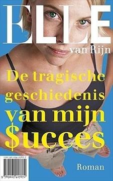 De tragische geschiedenis van mijn succes book cover
