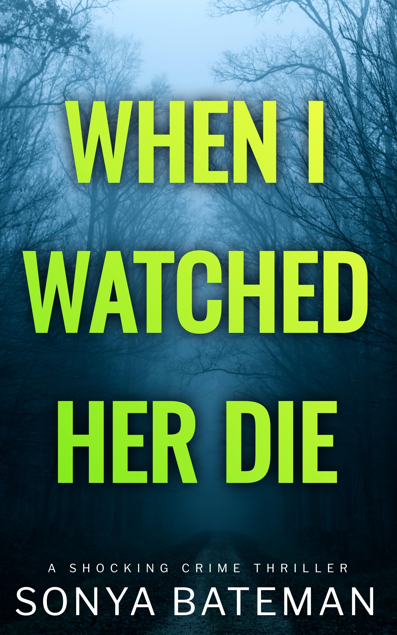 When I Watched Her Die book cover