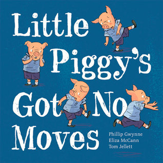 Little Piggy's Got No Moves book cover