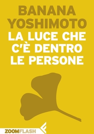 La luce che c'è dentro le persone book cover