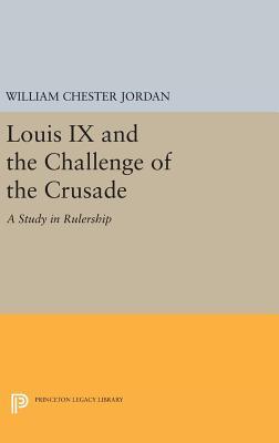 Louis IX and the Challenge of the Crusade book cover