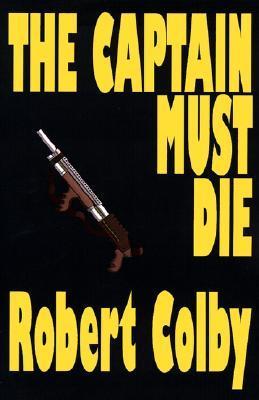 The Captain Must Die book cover