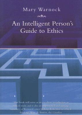 AN Intelligent Person's Guide to Ethics book cover