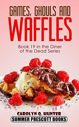Games, Ghouls, and Waffles book cover