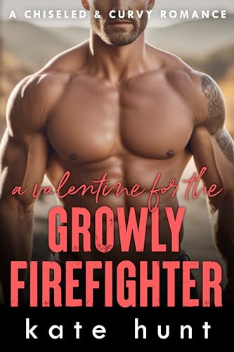 A Valentine for the Growly Firefighter book cover