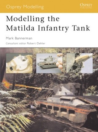 Modelling the Matilda Infantry Tank book cover