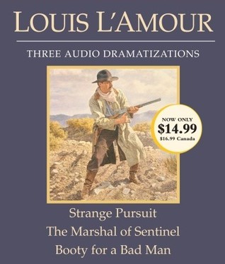 Strange Pursuit/The Marshal of Sentinel/Booty for a Bad Man book cover