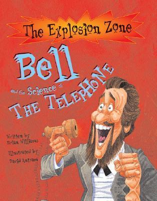 Bell And the Science of the Telephone book cover