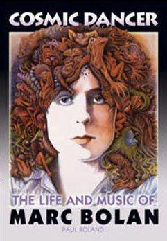 Cosmic Dancer - The Life and Music of Marc Bolan book cover