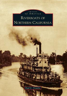 Riverboats of Northern California book cover
