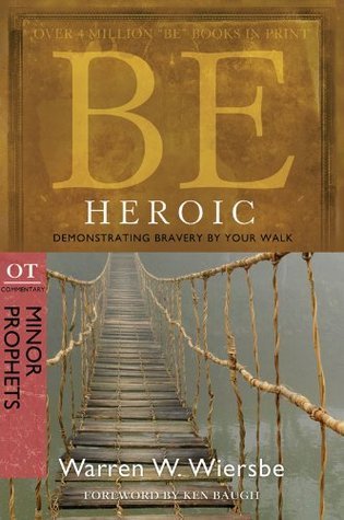 Be Heroic (Minor Prophets) book cover