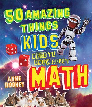 50 Amazing Things Kids Need to Know About Math book cover