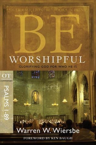 Be Worshipful (Psalms 1-89) book cover