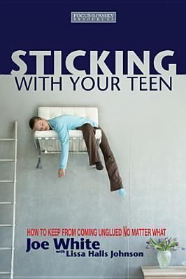 Sticking with Your Teen book cover