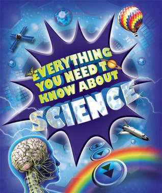 Everything You Need to Know About Science book cover