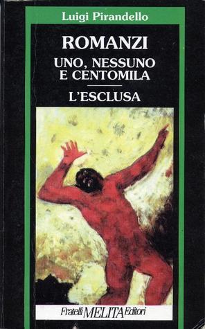 Uno, nessuno e centomila - L'esclusa book cover