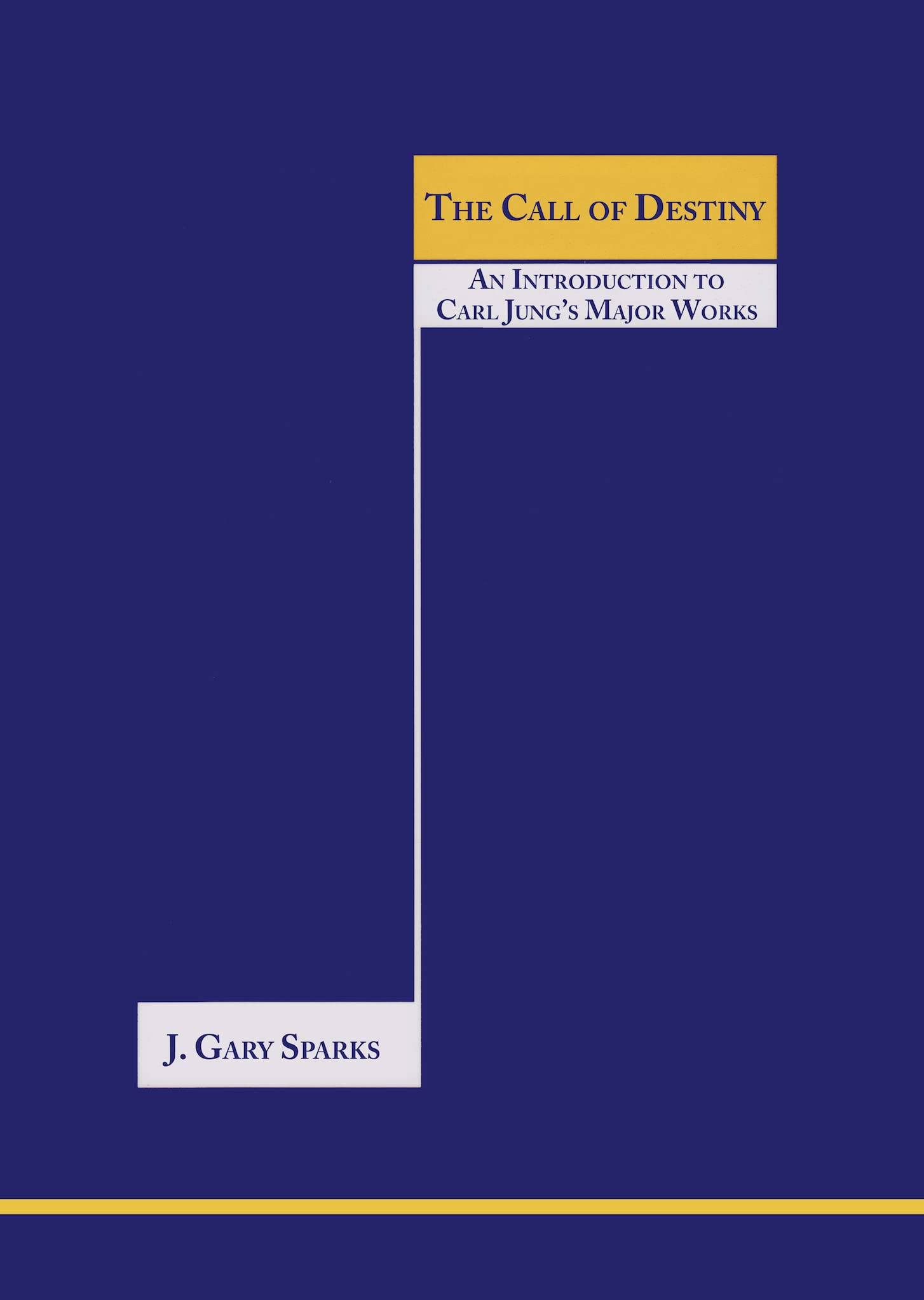 The Call of Destiny (An Introduction to Carl Jung's Major Works) book cover
