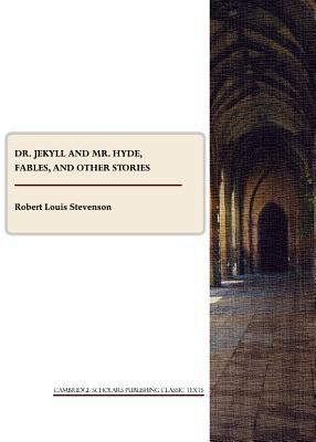 Dr. Jekyll and Mr. Hyde, Fables, and Other Stories book cover