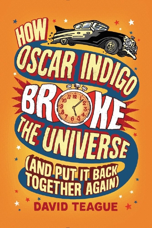 How Oscar Indigo Broke the Universe book cover