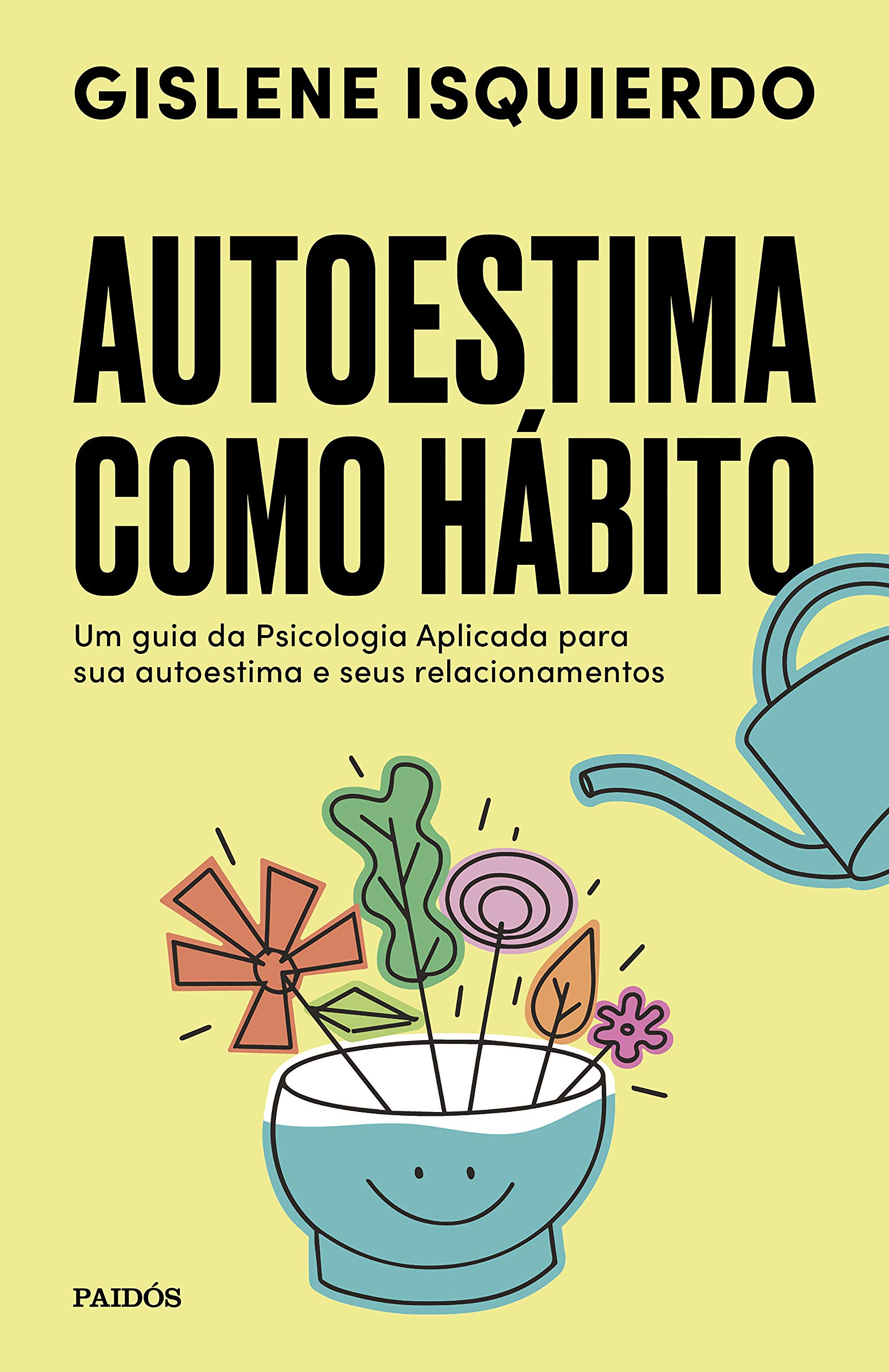 Autoestima Como Habito - Um guia da psicologia aplicada para sua autoestima e seus relacionamentos book cover