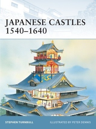 Japanese Castles 1540-1640 book cover