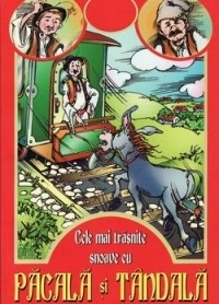 Cele mai trăsnite snoave cu Păcală şi Tândală book cover